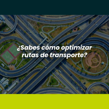 En Widetech Te Enseñamos Cómo Optimizar Rutas De Transporte ...